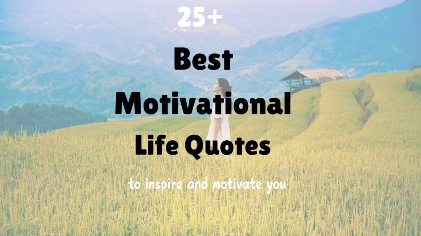 25+ Best Motivational Quotes About Life to Inspire You