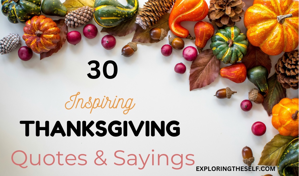 30 Best Thanksgiving Quotes To Inspire You For Being Thankful & Blessed